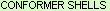 To Conformer Shells