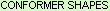 To Conformer Shapes